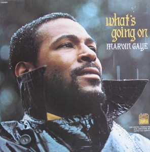 "What's going on" (Marvin Gaye, 1971)