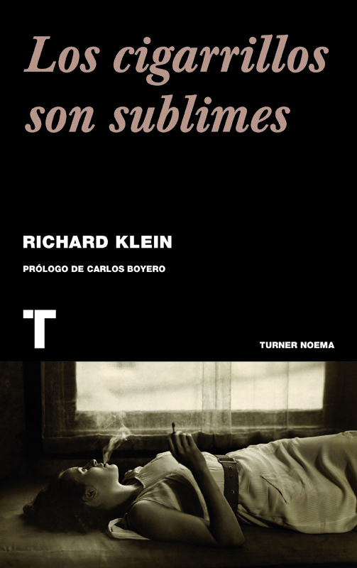 "Los cigarrillos son sublimes" (Richard Klein)