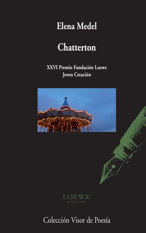 "Chatterton" - Elena Medel (Visor Libros, 2014)