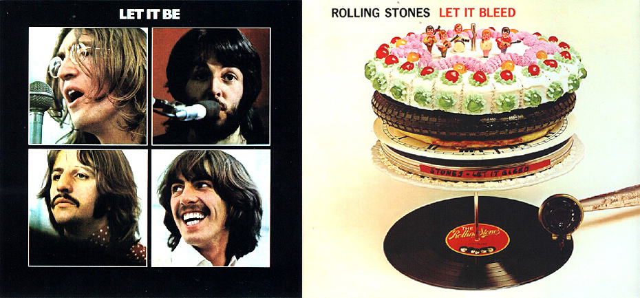 "Let It Be" (The Beatles, mayo de 1970), "Let It Bleed" (The Rolling Stones, diciembre de 1969)